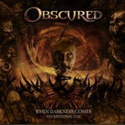 Obscured (SRB) : When Darkness Comes
